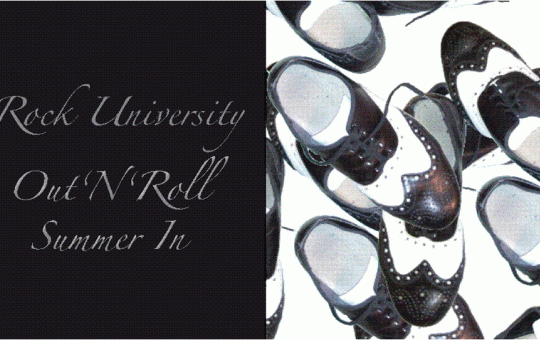 Rock University OUT N’Roll Summer IN