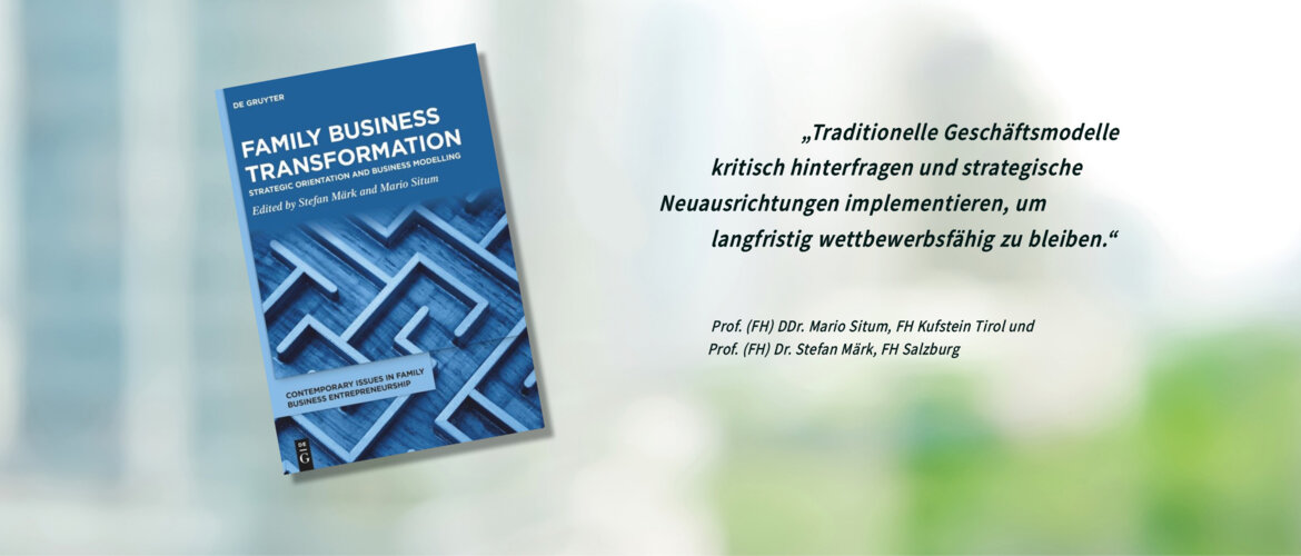 Band 1 der Serie Contemporary Issues in Family Business Entrepreneurship,  erschienen im Verlag De Gruyter, bietet fundierte Einblicke in die strategische Neuausrichtung und Geschäftsmodellierung von Familienunternehmen.