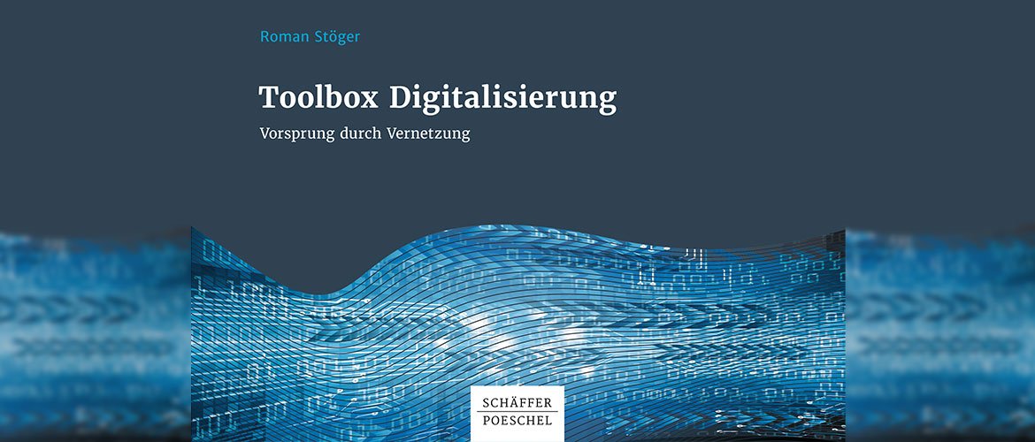 Prof. (FH) Dr. Roman Stögers neue „Toolbox Digitalisierung“ mit praktischen Werkzeugen für Unternehmen