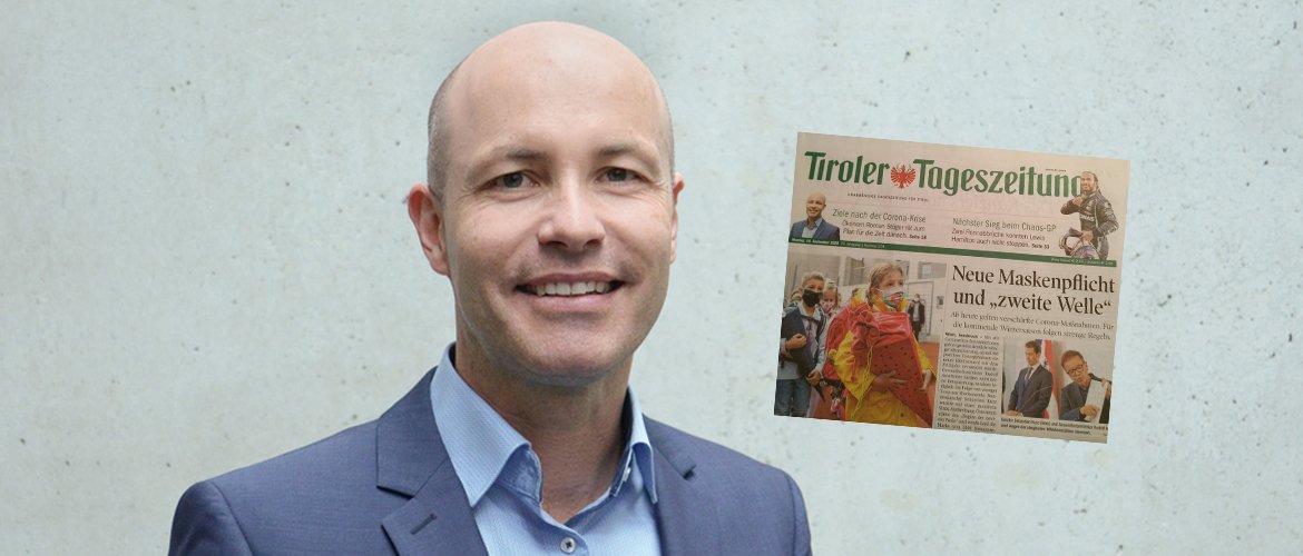 Prof. (FH) Dr. Roman Stöger landet mit seinem Interview zum Thema Corona-Krise auf der Titelseite der Tiroler Tageszeitung.